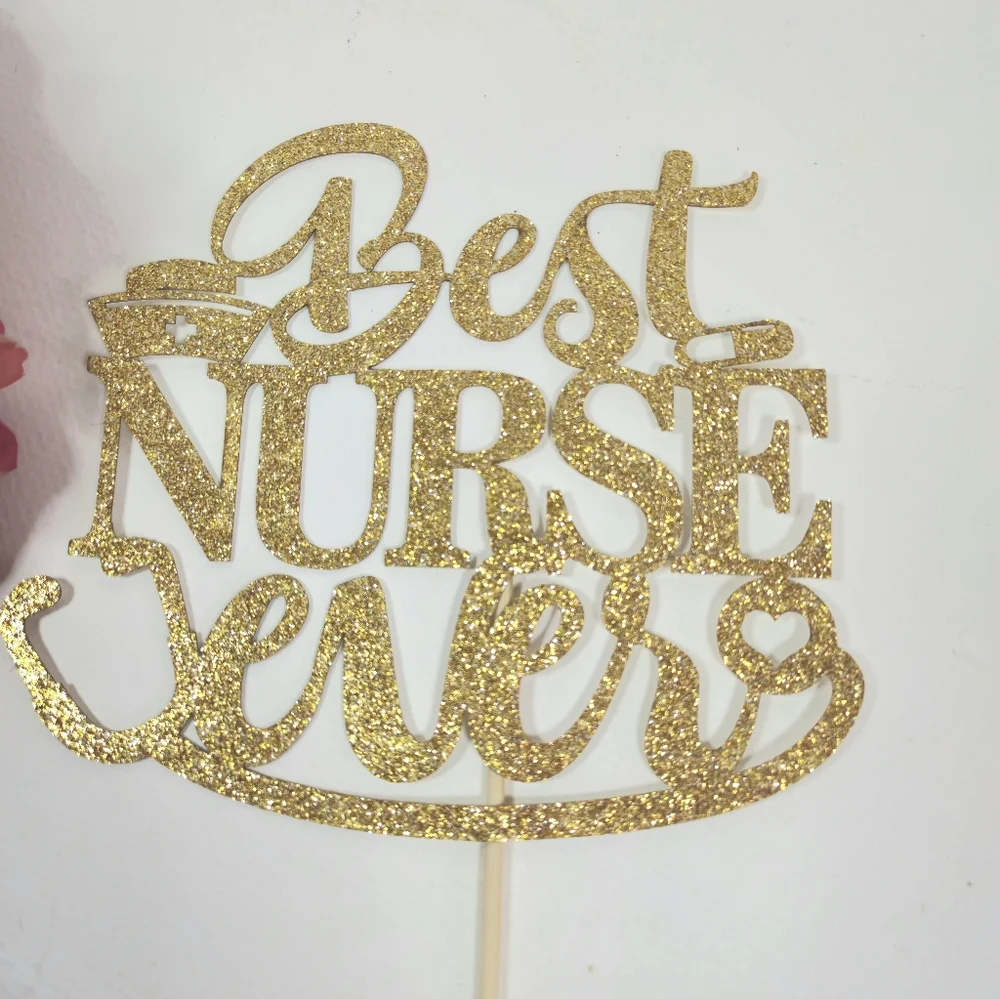 Gold Glitter 'Best Nurse Ever' Cake Topper. Nurse Graduation. Nurse Cake Topper.